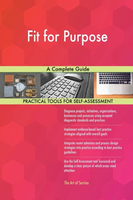 Fit for Purpose a Complete Guide, Paperback / softback Book