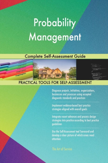 Probability Management Complete Self-Assessment Guide, Paperback / softback Book
