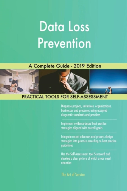 Data Loss Prevention a Complete Guide - 2019 Edition, Paperback / softback Book