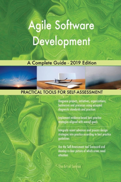 Agile Software Development a Complete Guide - 2019 Edition, Paperback / softback Book