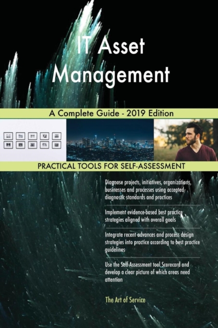 It Asset Management a Complete Guide - 2019 Edition, Paperback / softback Book