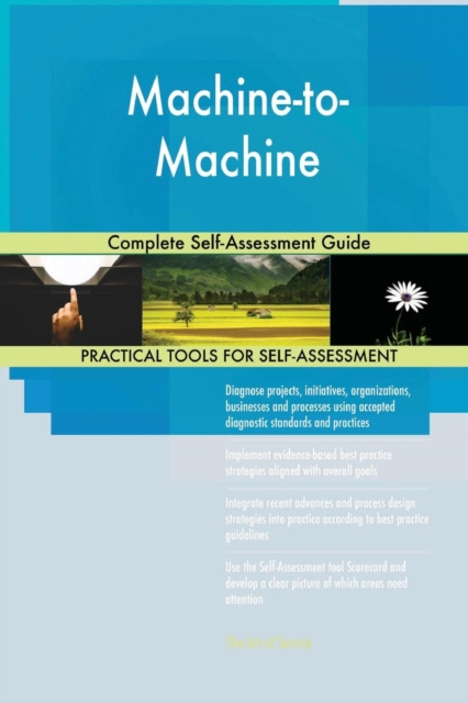 Machine-To-Machine Complete Self-Assessment Guide, Paperback / softback Book