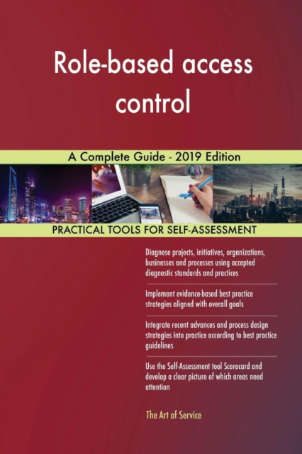 Role-Based Access Control a Complete Guide - 2019 Edition, Paperback / softback Book