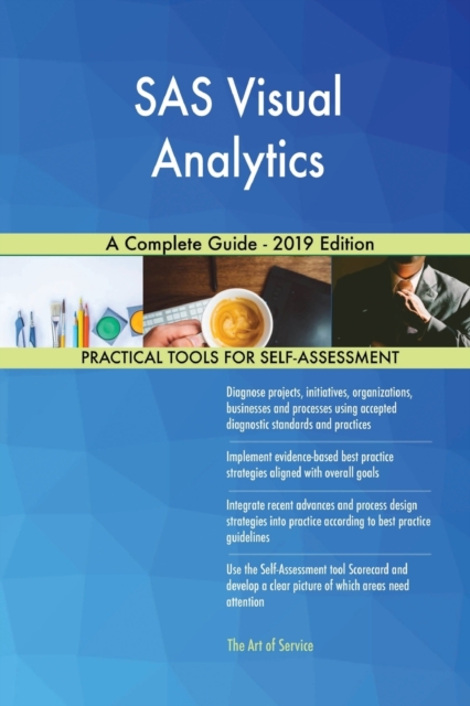 SAS Visual Analytics a Complete Guide - 2019 Edition, Paperback / softback Book