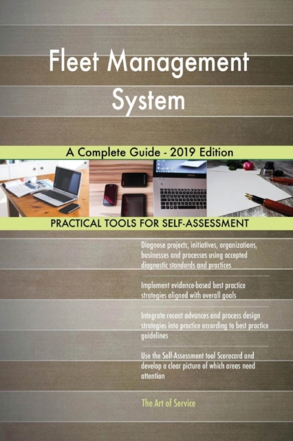 Fleet Management System a Complete Guide - 2019 Edition, Paperback / softback Book