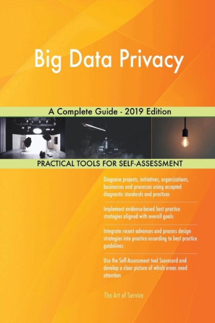 Big Data Privacy a Complete Guide - 2019 Edition, Paperback / softback Book