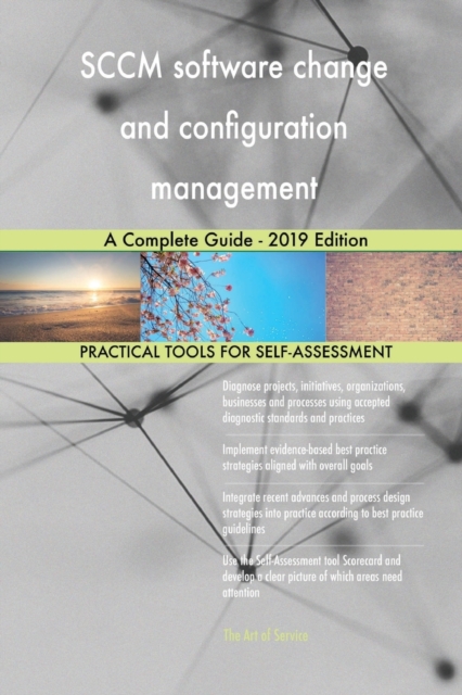 Sccm Software Change and Configuration Management a Complete Guide - 2019 Edition, Paperback / softback Book