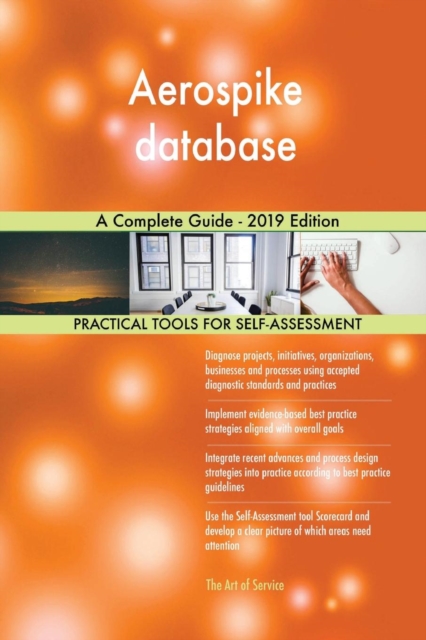 Aerospike Database a Complete Guide - 2019 Edition, Paperback / softback Book