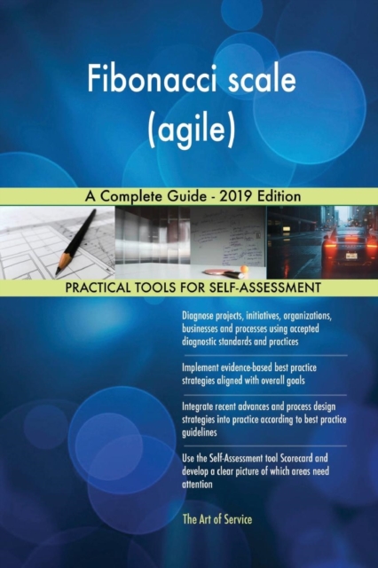 Fibonacci Scale (Agile) a Complete Guide - 2019 Edition, Paperback / softback Book