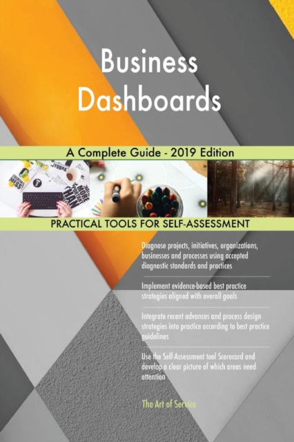 Business Dashboards a Complete Guide - 2019 Edition, Paperback / softback Book