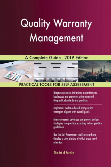 Quality Warranty Management a Complete Guide - 2019 Edition, Paperback / softback Book