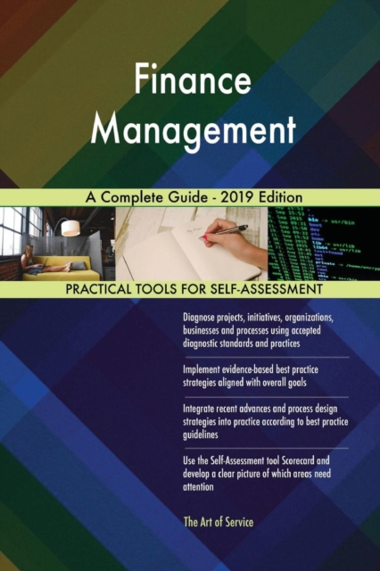 Finance Management a Complete Guide - 2019 Edition, Paperback / softback Book