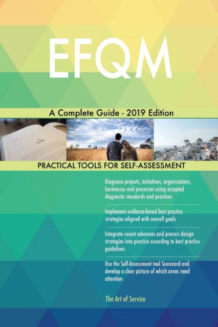 Efqm a Complete Guide - 2019 Edition, Paperback / softback Book