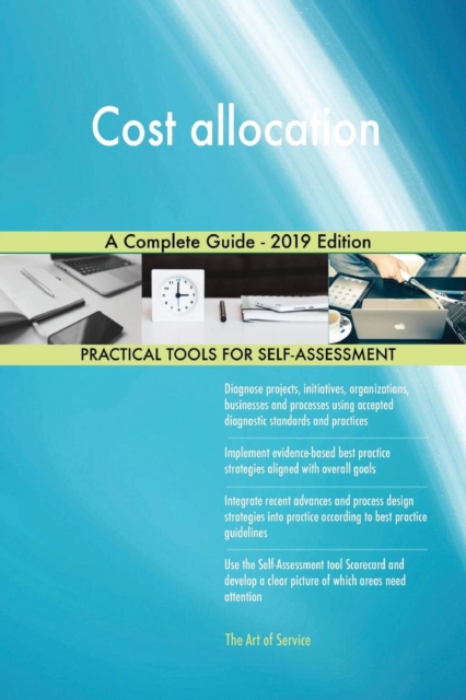 Cost Allocation a Complete Guide - 2019 Edition, Paperback / softback Book