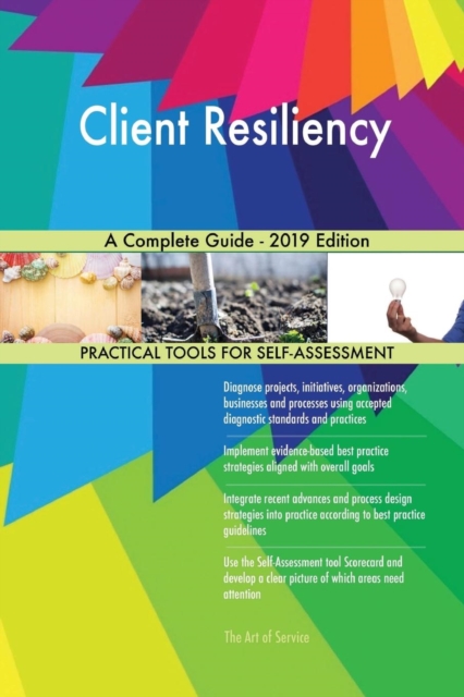 Client Resiliency a Complete Guide - 2019 Edition, Paperback / softback Book