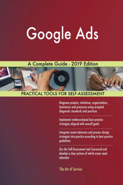 Google Ads a Complete Guide - 2019 Edition, Paperback / softback Book