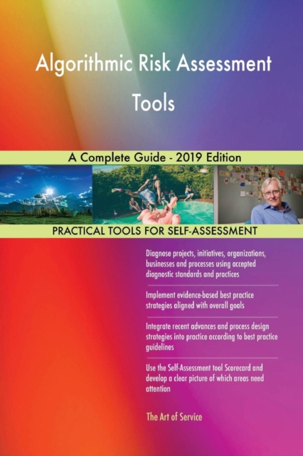 Algorithmic Risk Assessment Tools A Complete Guide - 2019 Edition, Paperback / softback Book