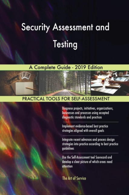 Security Assessment and Testing A Complete Guide - 2019 Edition, Paperback / softback Book