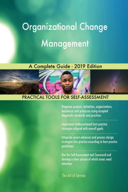 Organizational Change Management A Complete Guide - 2019 Edition, Paperback / softback Book