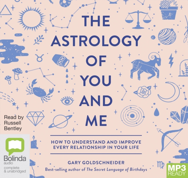 The Astrology of You and Me : How to Understand and Improve Every Relationship in Your Life, Audio disc Book