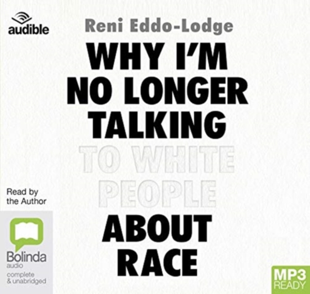 Why I'm No Longer Talking to White People About Race, Audio disc Book