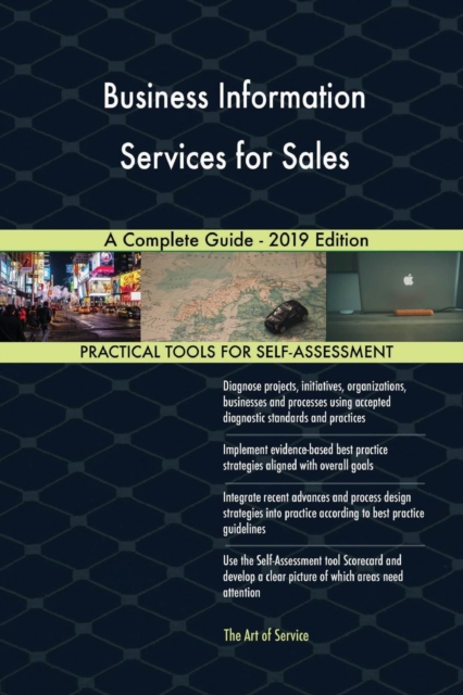 Business Information Services for Sales A Complete Guide - 2019 Edition, Paperback / softback Book