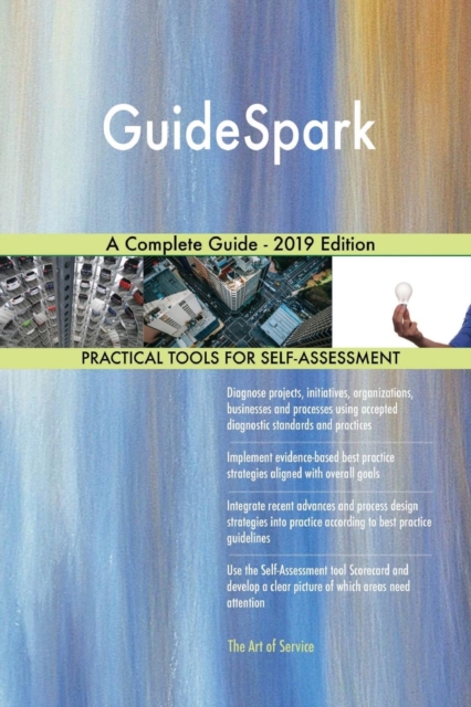 GuideSpark A Complete Guide - 2019 Edition, Paperback / softback Book