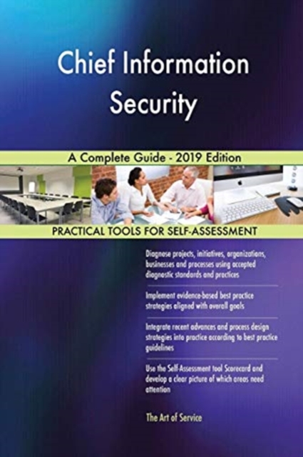 Chief Information Security A Complete Guide - 2019 Edition, Paperback / softback Book