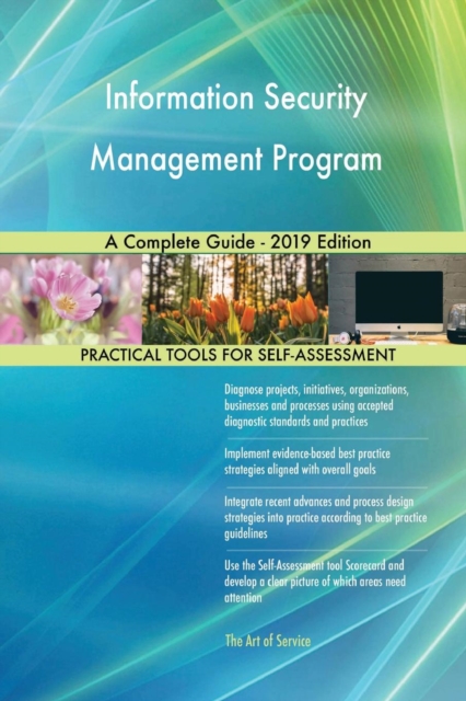 Information Security Management Program A Complete Guide - 2019 Edition, Paperback / softback Book