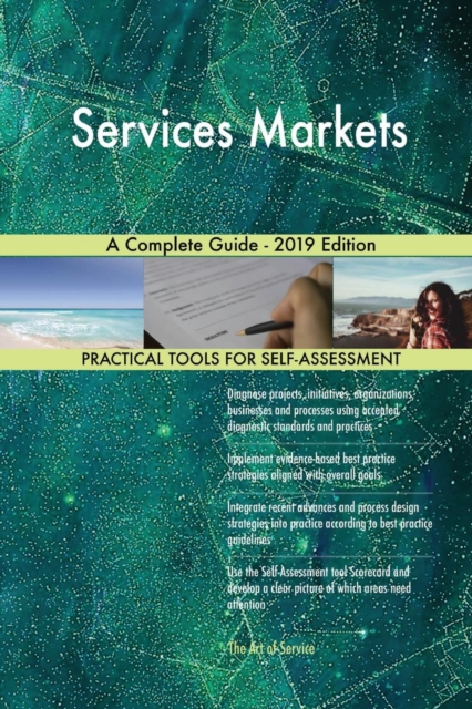 Services Markets A Complete Guide - 2019 Edition, Paperback / softback Book