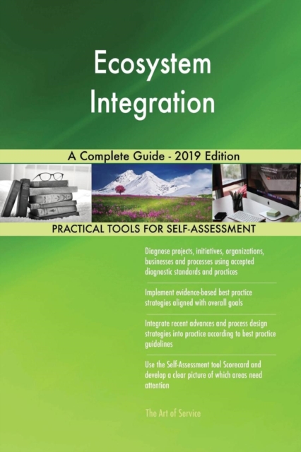 Ecosystem Integration A Complete Guide - 2019 Edition, Paperback / softback Book