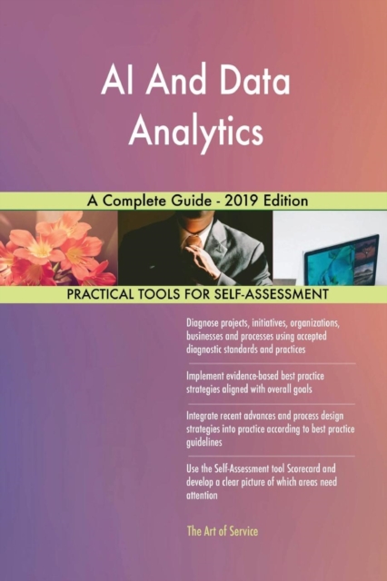 AI And Data Analytics A Complete Guide - 2019 Edition, Paperback / softback Book