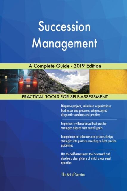 Succession Management A Complete Guide - 2019 Edition, Paperback / softback Book
