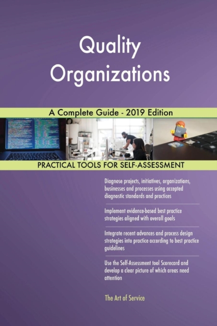 Quality Organizations A Complete Guide - 2019 Edition, Paperback / softback Book