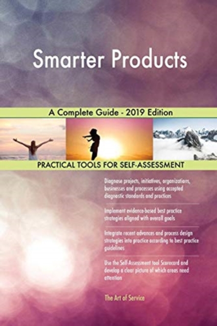 Smarter Products A Complete Guide - 2019 Edition, Paperback / softback Book