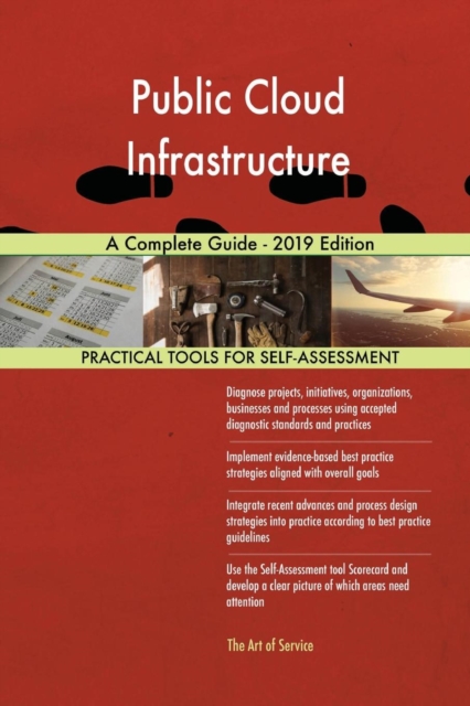 Public Cloud Infrastructure A Complete Guide - 2019 Edition, Paperback / softback Book