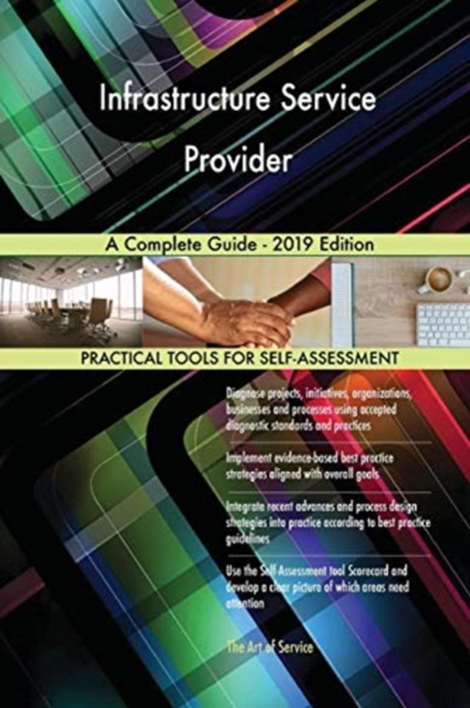 Infrastructure Service Provider A Complete Guide - 2019 Edition, Paperback / softback Book