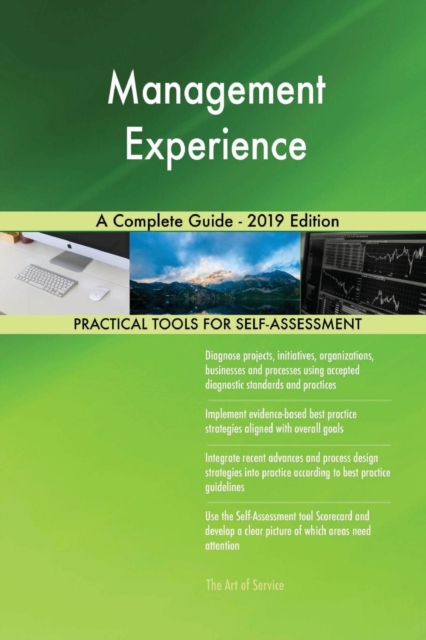 Management Experience A Complete Guide - 2019 Edition, Paperback / softback Book