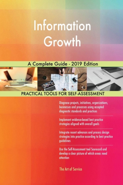 Information Growth A Complete Guide - 2019 Edition, Paperback / softback Book