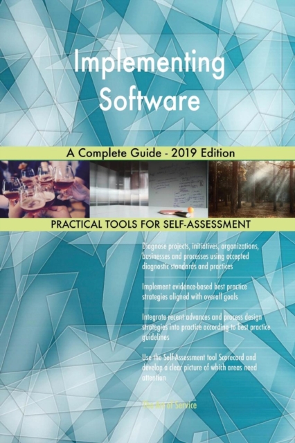 Implementing Software A Complete Guide - 2019 Edition, Paperback / softback Book