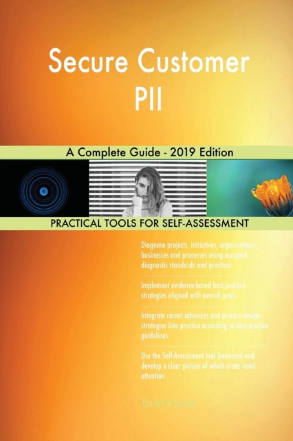 Secure Customer PII A Complete Guide - 2019 Edition, Paperback / softback Book