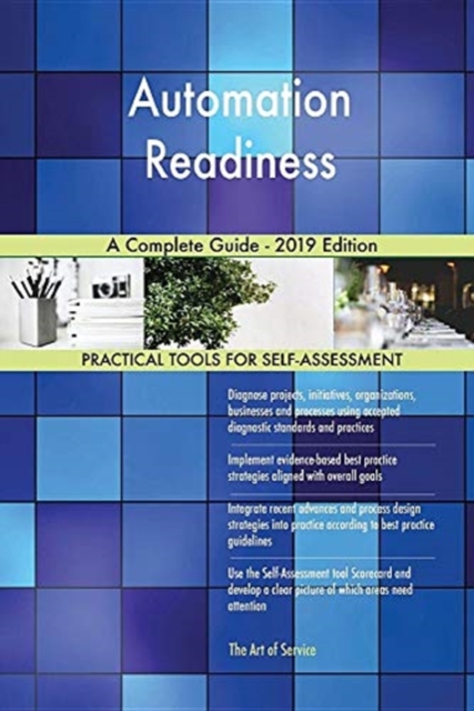 Automation Readiness A Complete Guide - 2019 Edition, Paperback / softback Book
