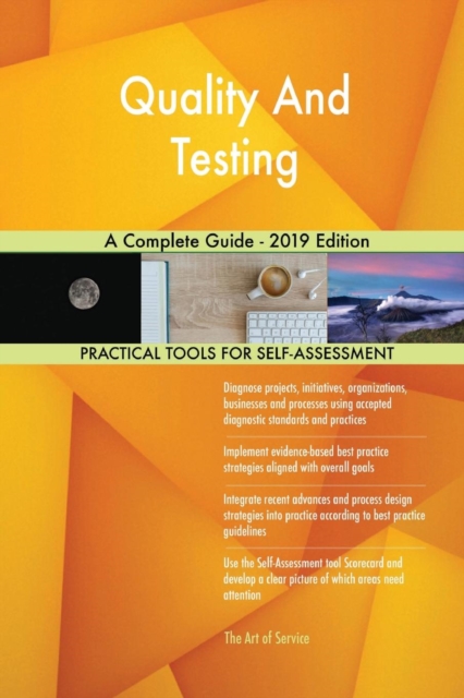Quality And Testing A Complete Guide - 2019 Edition, Paperback / softback Book