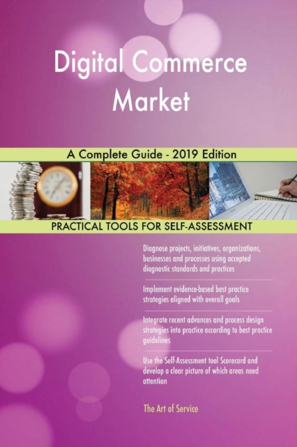 Digital Commerce Market A Complete Guide - 2019 Edition, Paperback / softback Book