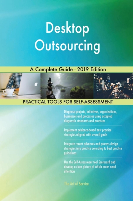 Desktop Outsourcing A Complete Guide - 2019 Edition, Paperback / softback Book