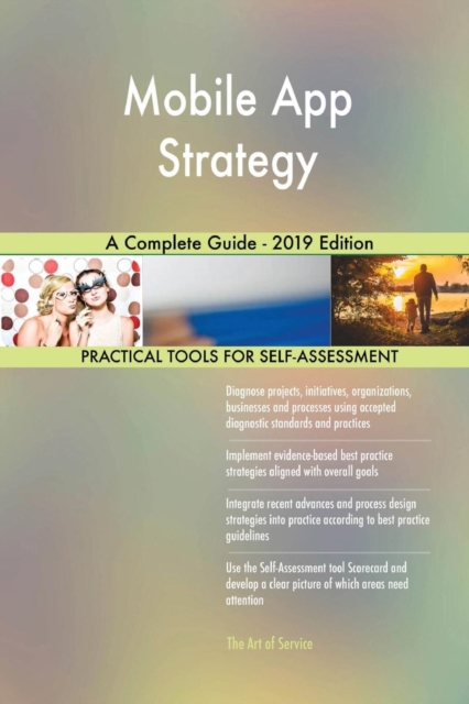 Mobile App Strategy A Complete Guide - 2019 Edition, Paperback / softback Book