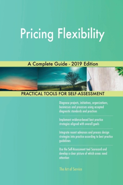 Pricing Flexibility A Complete Guide - 2019 Edition, Paperback / softback Book