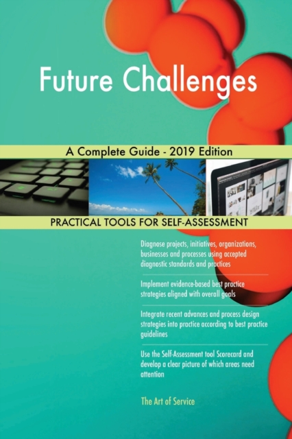 Future Challenges A Complete Guide - 2019 Edition, Paperback / softback Book