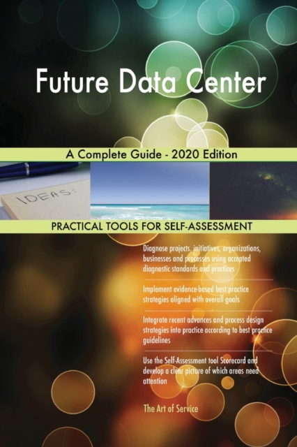 Future Data Center A Complete Guide - 2020 Edition, Paperback / softback Book