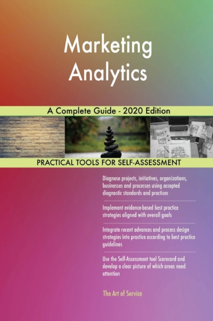 Marketing Analytics A Complete Guide - 2020 Edition, Paperback / softback Book